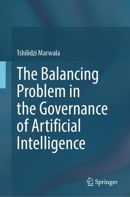 Front cover_The Balancing Problem in the Governance of Artificial Intelligence