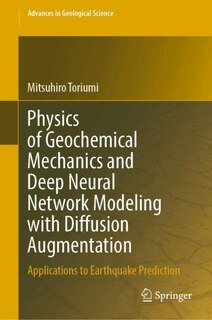 Couverture_Physics of Geochemical Mechanics and Deep Neural Network Modeling with Diffusion Augmentation