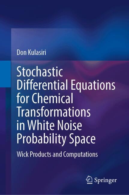 Couverture_Stochastic Differential Equations for Chemical Transformations in White Noise Probability Space