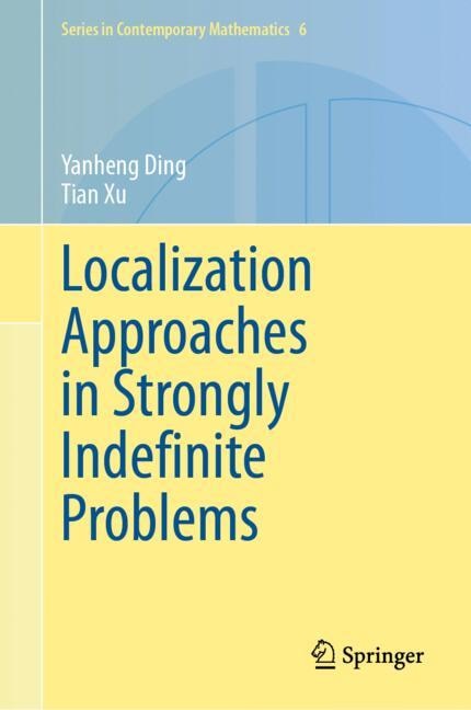 Front cover_Localization Approaches in Strongly Indefinite Problems