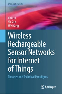 Couverture_Wireless Rechargeable Sensor Networks for Internet of Things