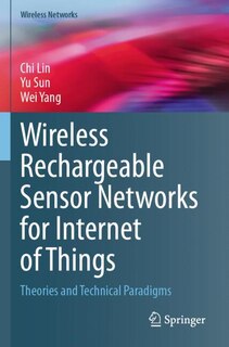 Couverture_Wireless Rechargeable Sensor Networks for Internet of Things