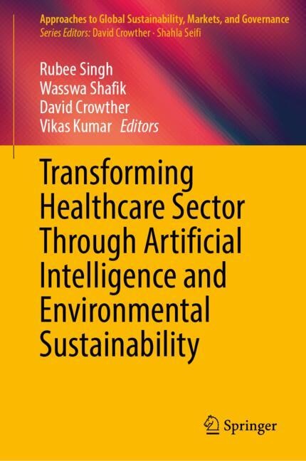Front cover_Transforming Healthcare Sector Through Artificial Intelligence and Environmental Sustainability