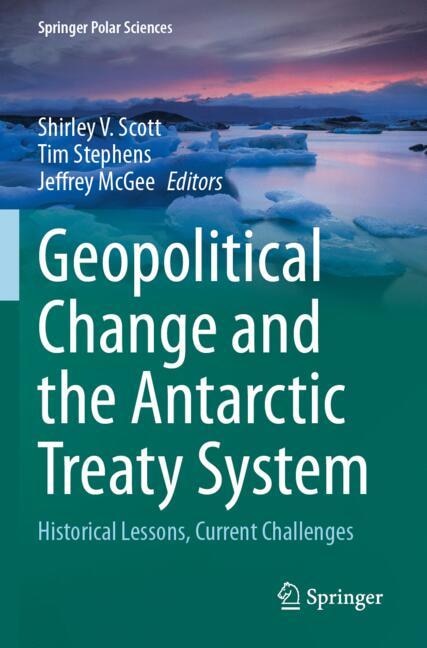 Couverture_Geopolitical Change and the Antarctic Treaty System