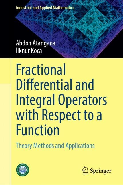 Front cover_Fractional Differential and Integral Operators with Respect to a Function