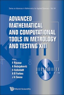Front cover_Advanced Mathematical And Computational Tools In Metrology And Testing Xiii