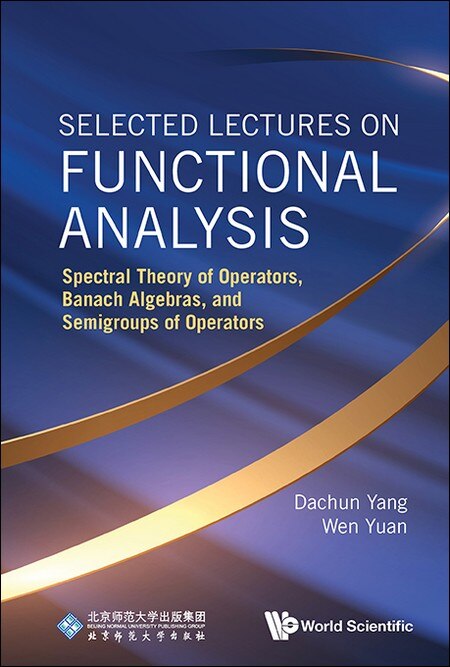 Selected Lectures On Functional Analysis: Spectral Theory Of Operators ...
