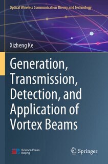 Couverture_Generation, Transmission, Detection, and Application of Vortex Beams