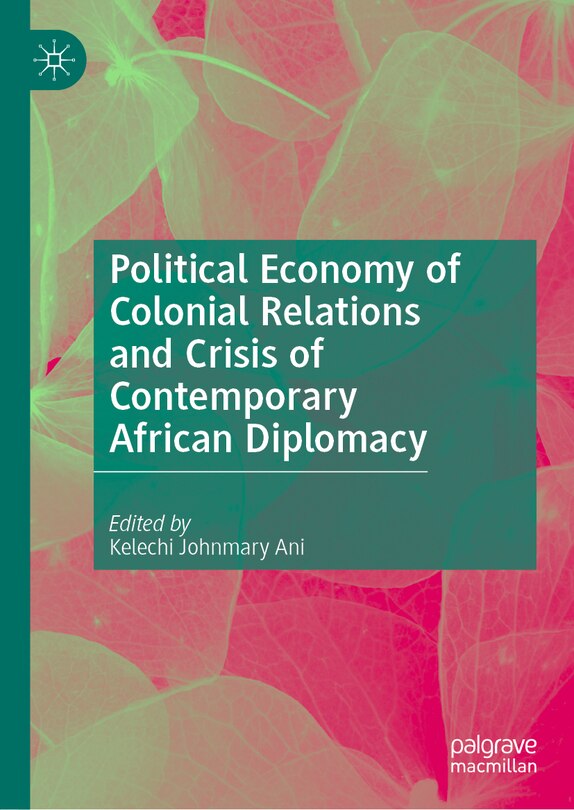 Couverture_Political Economy of Colonial Relations and Crisis of Contemporary African Diplomacy