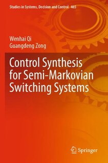 Front cover_Control Synthesis for Semi-Markovian Switching Systems