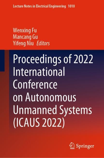 Front cover_Proceedings of 2022 International Conference on Autonomous Unmanned Systems (ICAUS 2022)