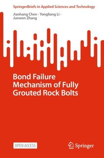 Front cover_Bond Failure Mechanism of Fully Grouted Rock Bolts