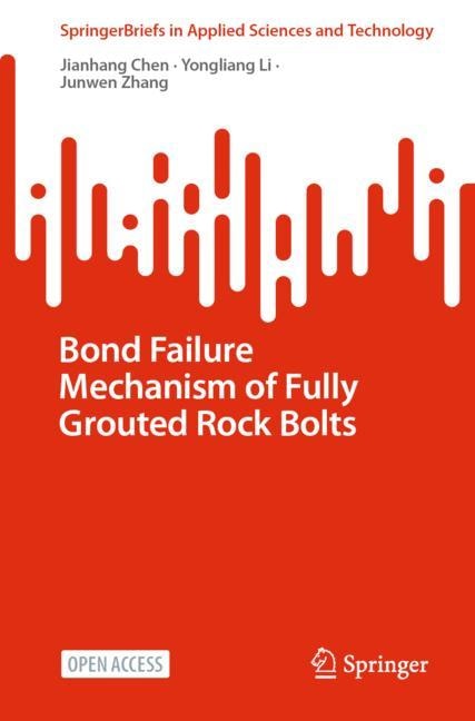 Front cover_Bond Failure Mechanism of Fully Grouted Rock Bolts