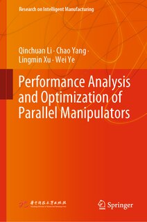 Front cover_Performance Analysis and Optimization of Parallel Manipulators