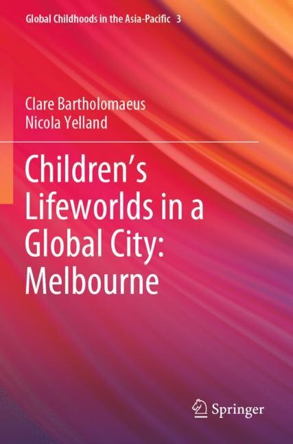 Front cover_Children's Lifeworlds in a Global City