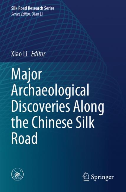 Couverture_Major Archaeological Discoveries Along the Chinese Silk Road