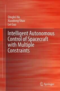 Couverture_Intelligent Autonomous Control of Spacecraft with Multiple Constraints