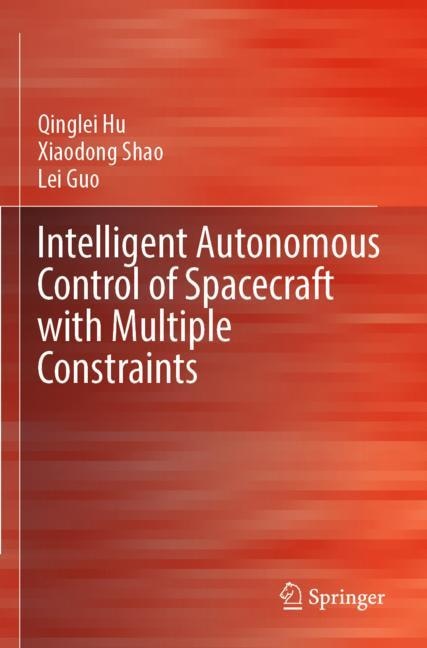 Couverture_Intelligent Autonomous Control of Spacecraft with Multiple Constraints
