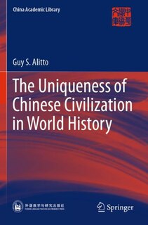 Front cover_The Uniqueness of Chinese Civilization in World History