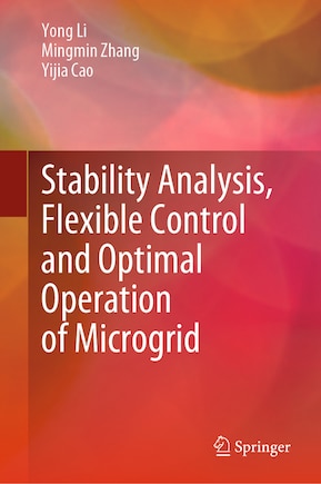 Stability Analysis, Flexible Control and Optimal Operation of Microgrid