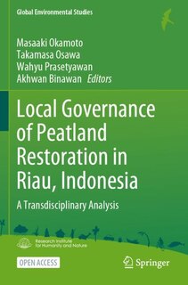 Front cover_Local Governance of Peatland Restoration in Riau, Indonesia