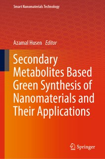Couverture_Secondary Metabolites Based Green Synthesis of Nanomaterials and Their Applications