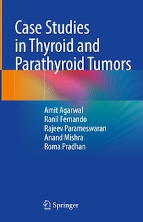 Front cover_Case Studies in Thyroid and Parathyroid Tumors