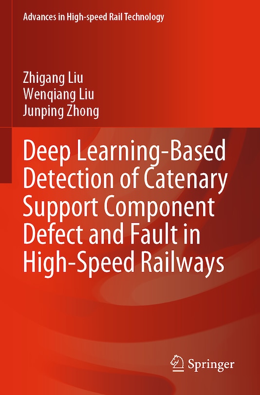 Couverture_Deep Learning-Based Detection of Catenary Support Component Defect and Fault in High-Speed Railways