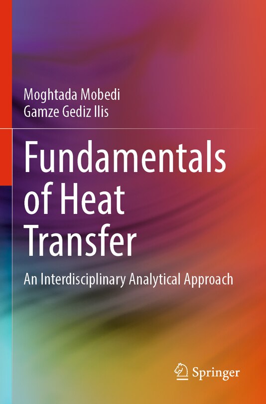 Fundamentals of Heat Transfer: An Interdisciplinary Analytical Approach