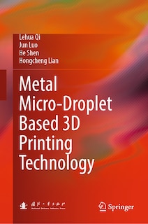 Couverture_Metal Micro-Droplet Based 3D Printing Technology