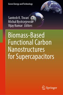 Couverture_Biomass-Based Functional Carbon Nanostructures for Supercapacitors