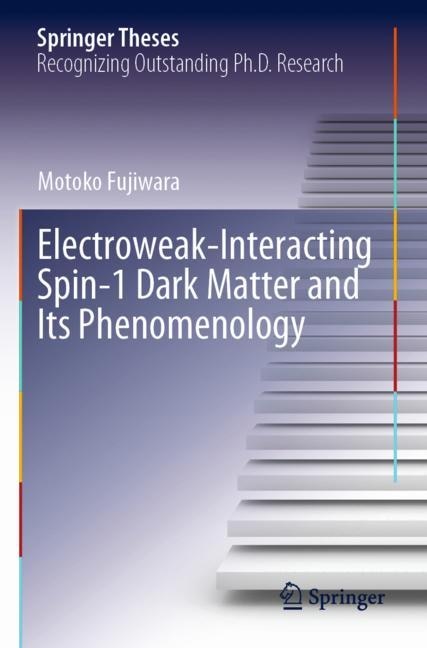 Front cover_Electroweak-Interacting Spin-1 Dark Matter and Its Phenomenology
