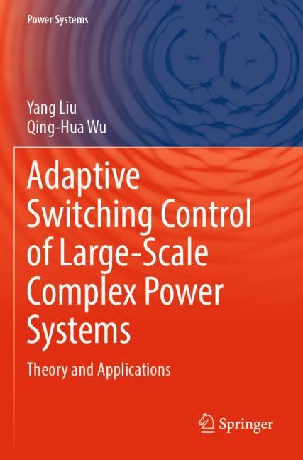 Front cover_Adaptive Switching Control of Large-Scale Complex Power Systems