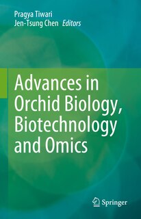 Front cover_Advances in Orchid Biology, Biotechnology and Omics