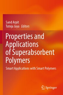 Properties and Applications of Superabsorbent Polymers: Smart Applications with Smart Polymers