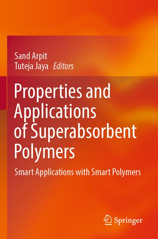 Properties and Applications of Superabsorbent Polymers: Smart Applications with Smart Polymers