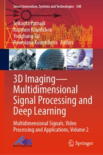 Couverture_3D Imaging-Multidimensional Signal Processing and Deep Learning