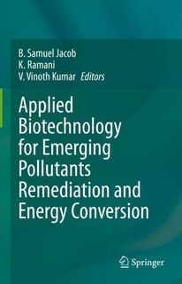 Front cover_Applied Biotechnology for Emerging Pollutants Remediation and Energy Conversion