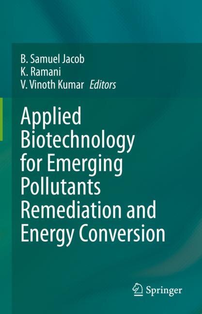 Front cover_Applied Biotechnology for Emerging Pollutants Remediation and Energy Conversion