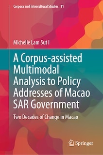 Couverture_A Corpus-assisted Multimodal Analysis to Policy Addresses of Macao SAR Government