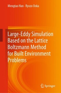 Front cover_Large-Eddy Simulation Based on the Lattice Boltzmann Method for Built Environment Problems