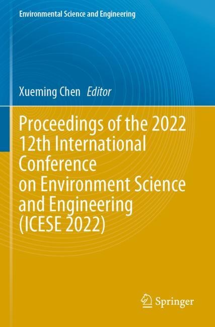 Front cover_Proceedings of the 2022 12th International Conference on Environment Science and Engineering (ICESE 2022)