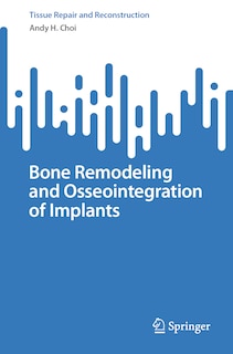 Couverture_Bone Remodeling and Osseointegration of Implants