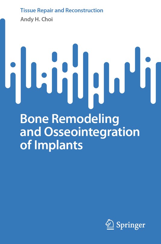 Couverture_Bone Remodeling and Osseointegration of Implants