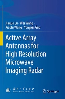 Active Array Antennas for High Resolution Microwave Imaging Radar