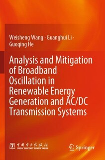 Couverture_Analysis and Mitigation of Broadband Oscillation in Renewable Energy Generation and AC/DC Transmission Systems