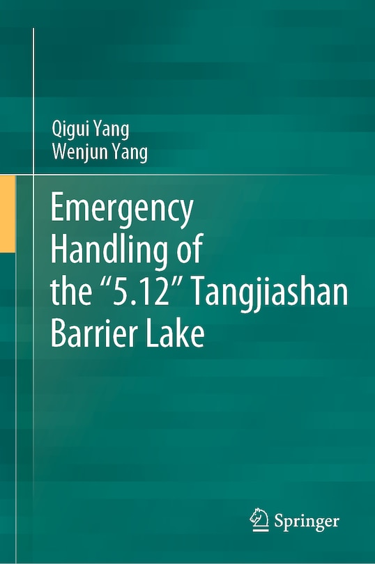 Front cover_Emergency Handling of the 5.12 Tangjiashan Barrier Lake