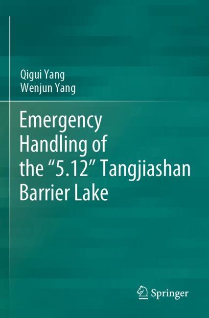 Emergency Handling of the 5.12 Tangjiashan Barrier Lake