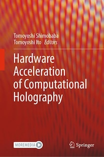 Front cover_Hardware Acceleration of Computational Holography