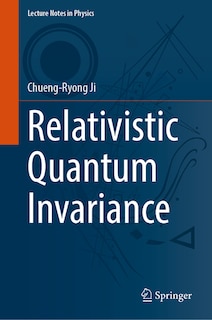 Front cover_Relativistic Quantum Invariance